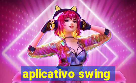 aplicativo swing